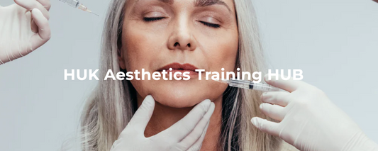 A New Way to Find Aesthetics Training Courses & Mentorship in the UK: Introducing the HUK Aesthetics Training HUB